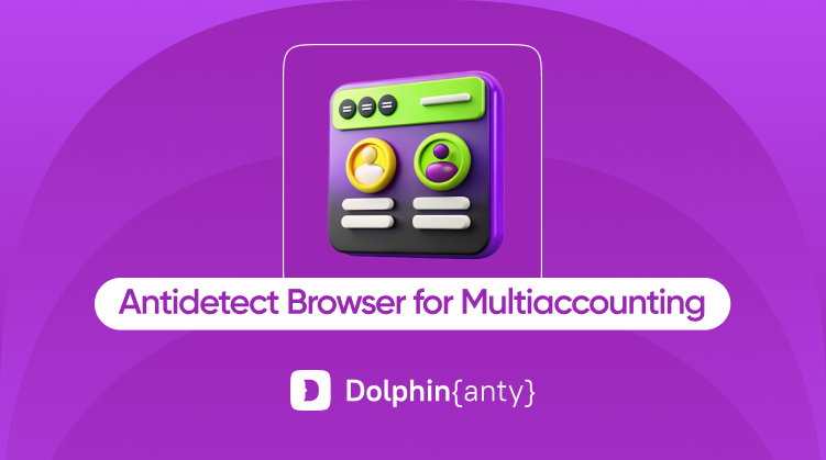 Dolphin-Anty-anti-detection-browser-for-multi-accounting-English